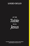 At the Table with Jesus: 66 Days to Draw Closer to...