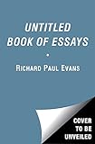 Untitled Book of Essays: Inspirational Musings and...