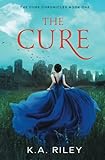 The Cure: A Young Adult Dystopian Novel (The Cure...