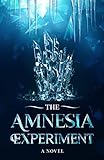 The Amnesia Experiment: A Young Adult Dystopian...