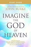 Imagine the God of Heaven Study Guide: Five...