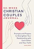 52-Week Christian Couples Journal: Prompts and...