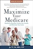 Maximize Your Medicare: 2022-2023 Edition: Qualify...