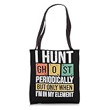 I Hunt Ghost Periodically Funny Paranormal...