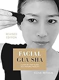 Facial Gua sha: A Step-by-step Guide to a Natural...