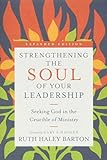 Strengthening the Soul of Your Leadership: Seeking...