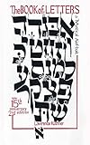 The Book of Letters: A Mystical Hebrew Alphabet...