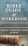 Bible Workbook and Guide: Study and Understand...