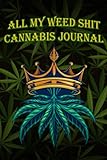 All My Weed Shit Cannabis Journal: Review Funny...