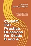 COGAT: 150 Practice Questions for Grade 3 and 4:...