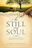Be Still, My Soul: The Inspiring Stories behind...