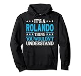 It's A Rolando Thing Personal Name Funny Rolando...