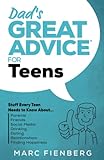 Dad's Great Advice for Teens: Stuff Every Teen...