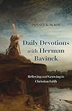 Daily Devotions with Herman Bavinck: Believing and...