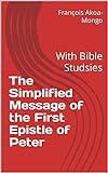 The Simplified Message of the First Epistle of...