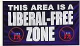 This Area Is a Liberal Free Zone - Anti Trump...