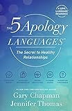 The 5 Apology Languages: The Secret to Healthy...