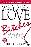 Why Men Love Bitches: From Doormat to...