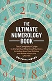 The Ultimate Numerology Book: The Complete Guide...