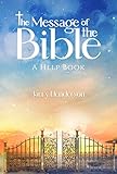 The Message of the Bible: A Help Book