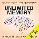 Unlimited Memory: How to Use Advanced Learning...