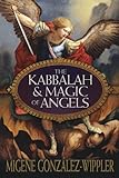 The Kabbalah & Magic of Angels