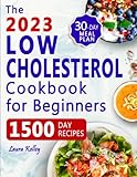 Low Cholesterol Cookbook for Beginners: 1500 Days...