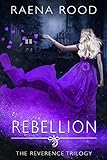 Rebellion: A Faith-Based Dystopian Novel (The...