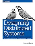 Designing Distributed Systems: Patterns and...
