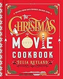 The Christmas Movie Cookbook: Recipes from Your...
