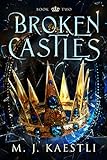 Broken Castles: A YA Dystopian Fantasy Snow White...