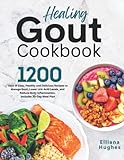 HEALING GOUT COOKBOOK: 1200-Days of Easy, Healthy...
