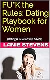 FU*K the RULES: Dating Book for Women:...