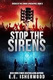 Stop the Sirens: Sirens of the Zombie Apocalypse,...