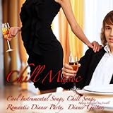 Chill Music, Romantic Dinner Party, Cool...