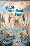 The Best Dream Book Ever: Accessing Your Personal...
