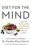Diet for the MIND: The Latest Science on What to...
