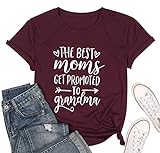 The Best Moms Get Promoted to Grandma T Shirt...