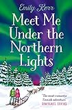 Meet Me Under the Northern Lights: an uplifting...
