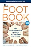 The Foot Book: The Complete Guide to Caring for...