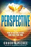Perspective: How to See The Future God Has For You