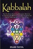 Kabbalah: The Ultimate Guide for Beginners Wanting...