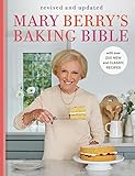 Mary Berry's Baking Bible: Revised and Updated:...