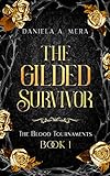 The Gilded Survivor (The Blood Tournaments Book...