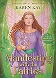 Manifesting with the Fairies: A 44-Card Oracle and...