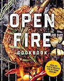 The Open Fire Cookbook: Over 100 Rustic Recipes...